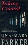 Taking Control - Una-Mary Parker