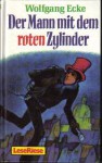 Der Mann mit dem roten Zylinder / Die Jagd nach dem gelben Krokodil - Wolfgang Ecke, Erich Hölle