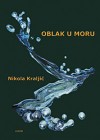 Oblak u moru - Nikola Kraljić