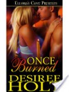 Once Burned - Desiree Holt