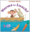 Worms for Lunch? - Leonid Gore