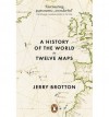 A History of the World in Twelve Maps - Jerry Brotton