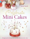 Celebrate with Mini Cakes - Lindy Smith