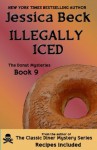 Illegally Iced (The Donut Mysteries) - Jessica Beck