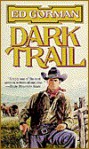 Dark Trail - Ed Gorman