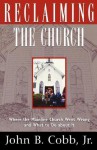 Reclaiming the Church - John B. Cobb Jr.