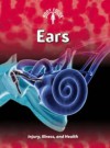 Ears: Injury, Illness, and Health - Carol Ballard