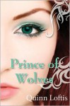 Prince of Wolves - Quinn Loftis