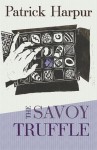 The Savoy Truffle - Patrick Harpur