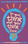 Do You Think What You Think You Think? - Julian Baggini