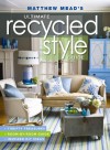 Matthew Mead's Ultimate Recycled Style Guide - Matthew Mead