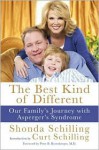 The Best Kind of Different: Our Family's Journey with Asperger's Syndrome - Shonda Schilling, Curt Schilling, Foreword by Peter B. Rosenberger