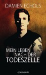 Mein Leben nach der Todeszelle (German Edition) - Damien Echols, Rainer Schmidt