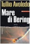 Mare di Bering - Tullio Avoledo