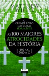 O Grande Livro das Coisas Horríveis - Matthew White, Ana Cristina Carinhas, Cristina Rodriguez, Lucídia Filipe