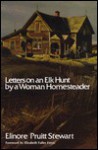 Letters on an Elk Hunt by a Woman Homesteader - Elinore Pruitt Stewart, Elizabeth F. Ferris