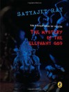 The Mystery of the Elephant God: More Adventures of Feluda - Satyajit Ray