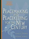 Peacemaking And Peacekeeping For The New Century - Olara A. Otunnu, Michael W. Doyle