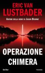 Operazione Chimera (Italian Edition) - Eric Van Lustbader