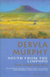 South From The Limpopo - Dervla Murphy