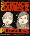 Science Games and Puzzles - Laurence B. White