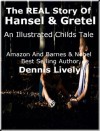 The REAL Story Of Hansel And Gretel - Dennis Lively