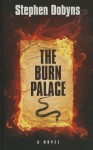 The Burn Palace - Stephen Dobyns