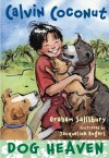 Calvin Coconut: Dog Heaven - Graham Salisbury