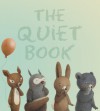 The Quiet Book (Board Book) - Deborah Underwood, Renata Liwska