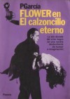 Flower en El calzoncillo eterno (Gay Flower, #5) - PGarcía