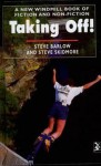 Taking off!: a new Windmill book of fiction and non-fiction - Steve Barlow, Steve Skidmore