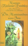 Die Matriarchen von Isis - Marion Zimmer Bradley, Annette von Charpentier