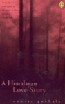 A Himalayan Love Story - Namita Gokhale