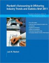 Plunkett's Outsourcing & Offshoring Industry Trends and Statistics Brief 2011 - Jack W. Plunkett