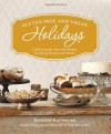 Gluten Free and Vegan Holidays: Celebrating the Year with Simple, Satisfying Recipes and Menus - Jennifer Katzinger, Katherine Barnard, Kathryn Barnard