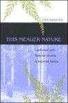 This Meager Nature: Landscape and National Identity in Imperial Russia - CHRISTOPHER ELY