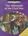 The Aftermath of the Civil War - Dale Anderson