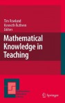 Mathematical Knowledge in Teaching (Mathematics Education Library) - Tim Rowland, Kenneth Ruthven