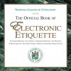 The Official Book of Electronic Etiquette - National League of Junior Cotillions, Anne Winters, Elizabeth Anne Winters, Charles Winters II