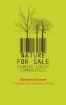 Nature for Sale: Commons versus Commodities - Giovanna Ricoveri, Vandana Shiva