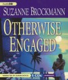 Otherwise Engaged - Suzanne Brockmann, Susan Boyce