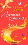 Aszendent Zauberhaft - Christina Jones, Elisabeth Spang