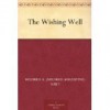 The Wishing Well - Mildred A. Wirt