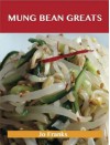 Mung Bean Greats: Delicious Mung Bean Recipes, the Top 39 Mung Bean Recipes - Jo Franks