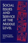 Social Issues and Service at the Middle Level - Samuel Totten, Jon E. Pedersen