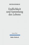 Endlichkeit Und Sammlung Des Lebens - Dieter Henrich, Friedrich Schweitzer, Shivaun Heath