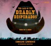 The Case of the Deadly Desperados: Western Mysteries, Book One (Audio) - Caroline Lawrence, T. Sands