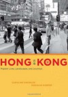 Hong Kong: Migrant Lives, Landscapes, and Journeys (Fieldwork Encounters and Discoveries) - Caroline Knowles