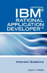 IBM Rational Application Developer Interview Questions: Unofficial IBM Rad Certification Review - Terry Clark