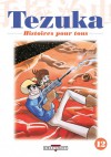 Tezuka, histoires pour tous 12 - Osamu Tezuka